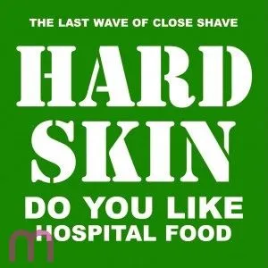 Hard Skin - Do you like hospital food MLP
