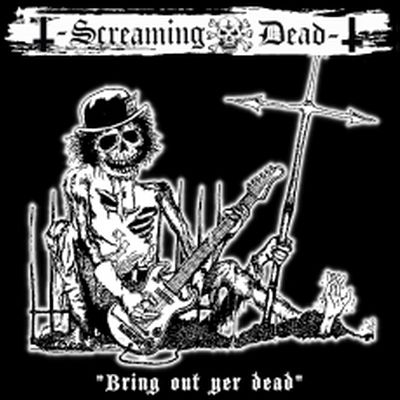SCREAMING DEAD - Bring Out Yer Dead - LP+CD