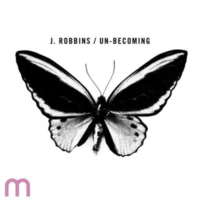 J. Robbins Un-becoming LP