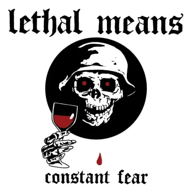 Lethal Means - Constant Fear 7