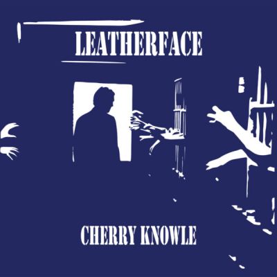 Leatherface - Cherry Knowle LP