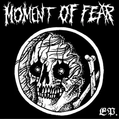 Moment of Fear - EP