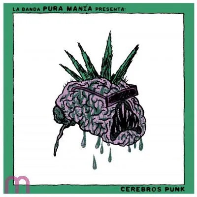 PURA MANIA – CEREBROS PUNK 12” ( Euro Tour Version )