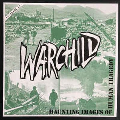 Warchild - Haunting Images Of Human Tragedy LP ( US Version )