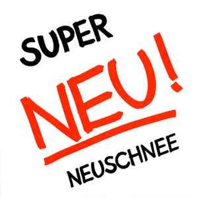 Neu! – Super / Neuschnee 7