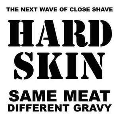 Hard Skin - Same Meat Different Gravy LP