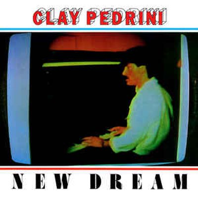 Clay Pedrini - New Dream 12