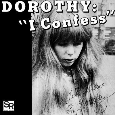 DOROTHY – I Confess/ Softness 7”
