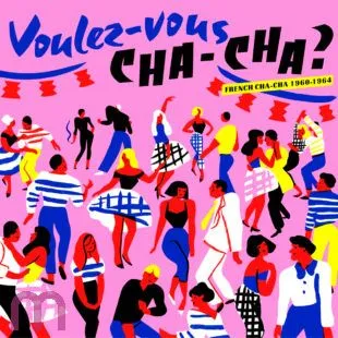 V/A VOULEZ VOUS CHACHA ? FRENCH CHACHA 1960-1964 LP
