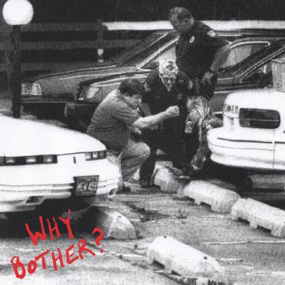 WHY BOTHER? – A City of Unsolved Miseries LP