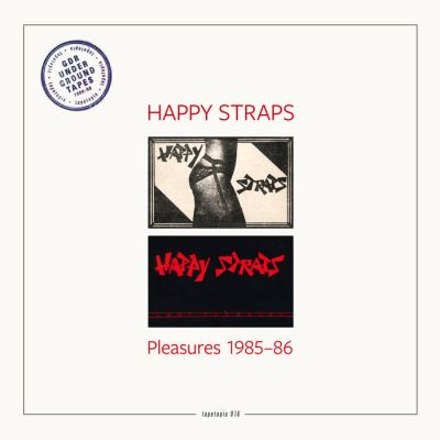 Happy Straps - Pleasures 1985​-​86 LP