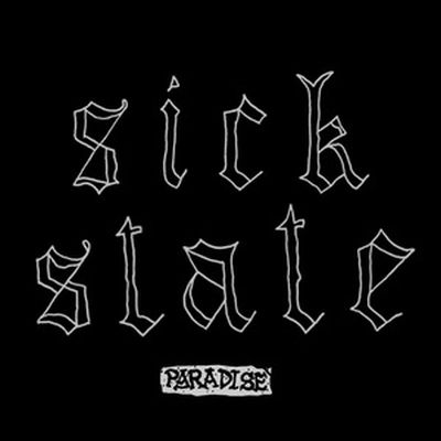 Sick State - Paradise 7