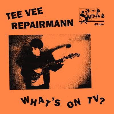 TEE VEE REPAIRMANN – Whats On TV LP