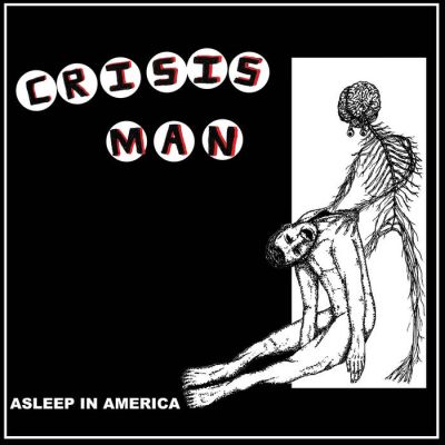 Crisis Man - Asleep in America LP