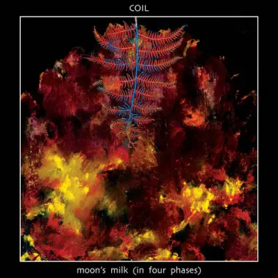 COIL - MOONS MILK (IN FOUR PHASES) 3XLP BOXSET