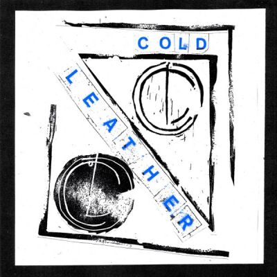 COLD LEATHER – PAST REMEDY 7”