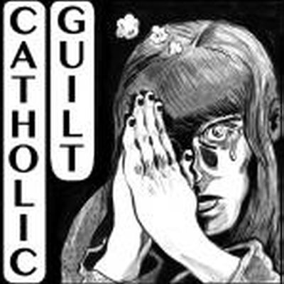 Catholic Guilt - s/t LP