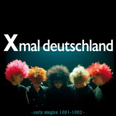 Xmal Deutschland Early Singles (1981 – 1982) LP ( black )