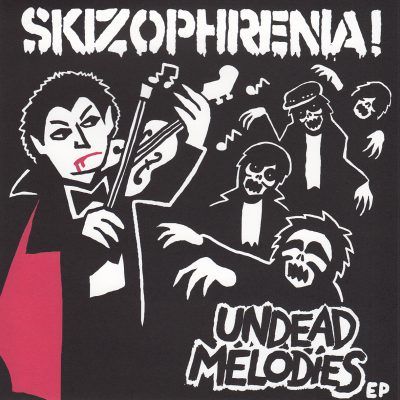 SKIZOPHRENIA! - Undead Melodies 7