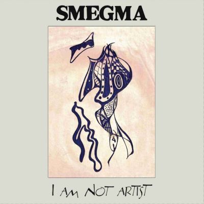 SMEGMA  I Am Not Artist 1973-1988. 6LP/DVD