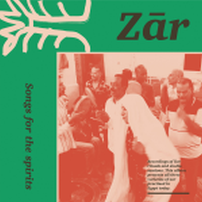 Zar - Songs for the spirits 2LP