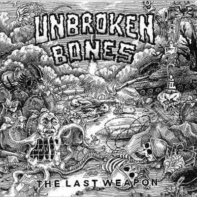 Unbroken Bones - The Last Weapon EP