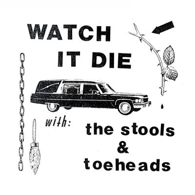 The Stools/ Toeheads - Watch It Die LP