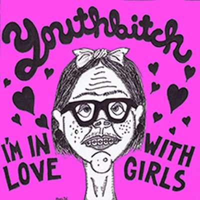Youth Bitch - I am in Love with Girls 7