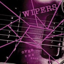 Wipers - Over the Edge LP