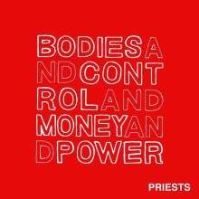 PRIESTS - Bodies and Control and Money and Power LP