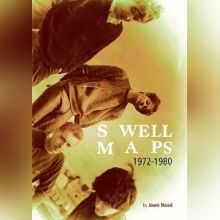 SWELL MAPS – swell maps 1972-1980 Book and 7 !