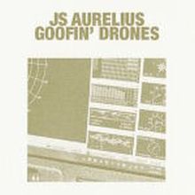 JS Aurelius Goofin Drones Tape