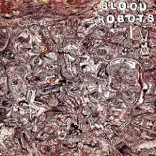 Blood Robots - Discography LP