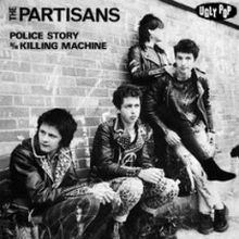 Partisans - Police Story b/w Killing Machine
