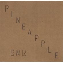 PINEAPPLE RNR - S/T 7
