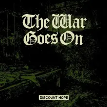 THE WAR GOES ON Discount Hope 7 E.P.