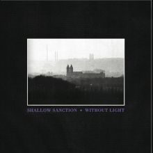 Shallow Sanction - Without Light 7 After a rugged debut EP for