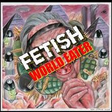 Fetish - World Eater LP
