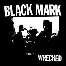 BLACK MARK Wrecked E.P.