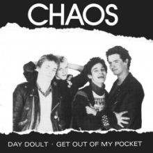 CHAOS - Day Doult / Get Out Of My Pocket 7