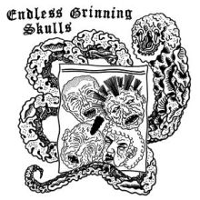 ENDLESS GRINNING SKULLS - s/t EP