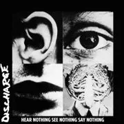 DISCHARGE - HEAR NOTHING, SEE NOTHING, SAY NOTHING LP