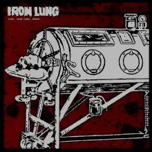 IRON LUNG - LIFE. IRON LUNG. DEATH. LP