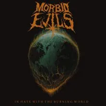 Morbid Evils In Hate With The Burning World LP