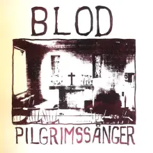 BLOD - PILGRIMSSÅNGER LP