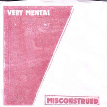 Very Mental ‎– Misconstrued 7