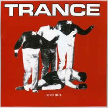 Trance - Vivir Mata LP