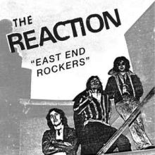 THE REACTION - “EAST END ROCKERS” 7” EP (1979-81)