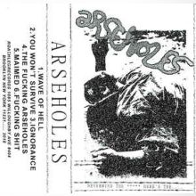 Arseholes ‎– Nevermind The ***** Heres The.... Tape