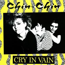 Chin-Chin – Cry In Vain LP